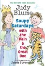 Soupy Saturdays (Pain & the Great One, Bk 1)