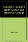 Atlantean Ireland's North African and Maritime Heritage
