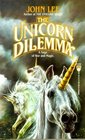 The Unicorn Dilemma (Unicorn Quest, Bk 2)