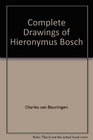 The complete drawings of Hieronymus Bosch  Charles van Beuningen