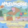 Angelmouse Windy Weather Day