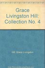 Grace Livingston Hill: Collection No 4: Because of Stephen / Lone Point