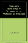 Diagnostic Techniques for Semiconductor Materials and Devices