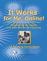 It Works for Me Online Shared Tips for ONline and WebEnchanced Teaching