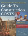 Architects Contractors Engineers Guide to Construction Costs 2009 Edition