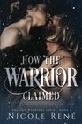 How the Warrior Claimed