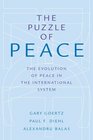 The Puzzle of Peace The Evolution of Peace in the International System