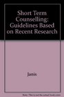 Short Term Counselling Guidelines Based on Recent Research