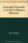 Everyday Etiquette A Guide to Modern Manners