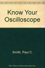 Know your oscilloscope