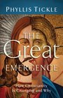 The Great Emergence How Christianity Is Changing and Why