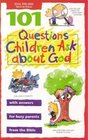 101 Questions Children Ask about God (Questions Children Ask)