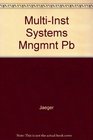 MultiInstitutional Systems Management Concepts and Cases