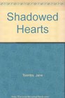 Shadowed Hearts