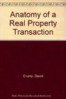 Anatomy of a Real Property Transaction