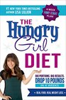 The Hungry Girl Diet Big Portions Big Results Drop 10 Pounds in 4 Weeks