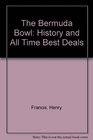 The Bermuda Bowl History and All Time Best Deals