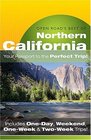 Open Road's Best of Northern California Your Passport to the Perfect Trip and Includes OneDay Weekend OneWeek  TwoWeek Trips