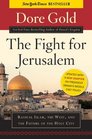 The Fight for Jerusalem Radical Islam the West and the Future of the Holy City