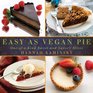 Easy as Vegan Pie OneofaKind Sweet and Savory Slices
