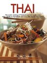 Thai The exotic cooking of Thailand and Asia made easy with a guide to ingredients and over 300 stepbystep recipes