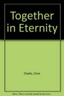 Together in Eternity