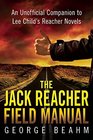 The Jack Reacher Field Manual An Unofficial Companion to Lee Childs Reacher Novels