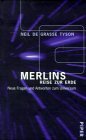 Merlins Reise zur Erde Neue Fragen und Antworten zum Universum