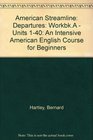 American Streamline Departures Workbook a Units 140n English Course for Beginners