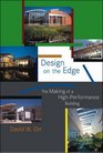 Design on the Edge The Making of a HighPerformance Building