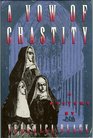 A Vow of Chastity (Sister Joan, Bk 2)