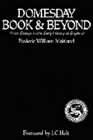 Domesday Book and Beyond Three Essays in the Early History of England