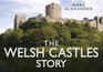 The Welsh Castles Story