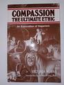 Compassion The Ultimate Ethic An Exploration of Veganism