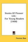 Stories Of Pioneer Life For Young Readers