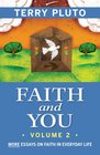 Faith and You Volume 2 More Essays on Faith in Everyday Life