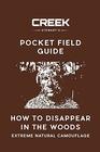 Pocket Field Guide How to Disappear in the Woods