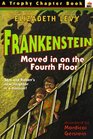 Frankenstein Moved In on the Fourth Floor