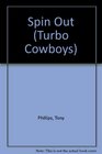 SPIN OUT-TURBO COWBY2 (Turbo Cowboys)