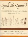 Speak the Speech Shakespeare's Monologues Illuminated