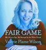 Fair Game: My Life as a Spy, My Betrayal by the White House (Audio CD) (Abridged)