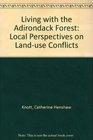Living With the Adirondack Forest Local Perspectives on Land Use Conflicts