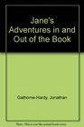 Jane's Adventures in and out of the Book