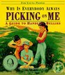 Why Is Everybody Always Picking on Me?: A Guide to Handling Bullies (Education for Peace Series)