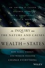 An Inquiry into the Nature and Causes of the Wealth of States How Taxes Energy and Worker Freedom will Change the Balance of Power Among States