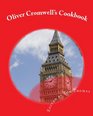 Oliver Cromwell's Cookbook Cooking In 1658