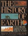 The History of Earth An Illustrated Chronicle of an Evolving Planet