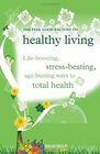 The Feel Good Factory on Healthy Living Lifeboosting Stressbeating Agebusting Ways to Total Health