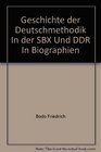 Geschichte der Deutschmethodik In der SBX Und DDR In Biographien