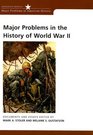 Major Problems in the History of World War II Documents and Essays